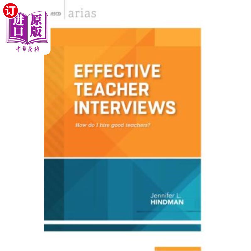 海外直订Effective Teacher Interviews: How Do I Hire Good Teachers? 有效的教师面试：我如何聘用好的教师？