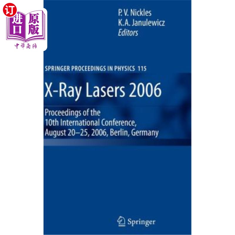 海外直订X-Ray Lasers 2006: Proceedings of the 10th International Conference, August 20-2 x射线激光2006: