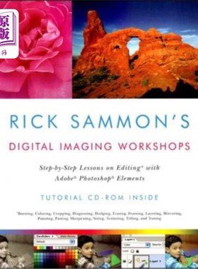 海外直订Rick Sammon's Digital Imaging Workshops: Step-By-Step Lessons on Editing with Ad 里克萨蒙的数字成像研讨会：