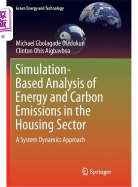 海外直订Simulation-Based Analysis of Energy and Carbon Emissions in the Housing Sector:  基于模拟的住房部门能源和碳