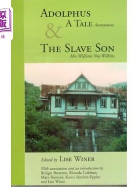 海外直订Adolphus, a Tale (Anonymous) & the Slave Son: A Tale and the Slave Son 阿道夫，一个故事（匿名）&奴隶之子：