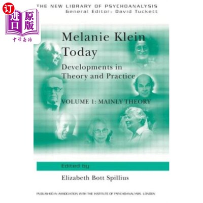 海外直订Melanie Klein Today, Volume 1: Mainly Theory 梅勒妮·克莱因《今日》第1卷:主要理论