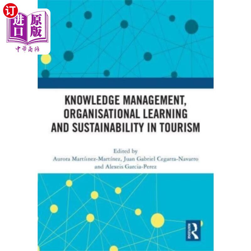 海外直订Knowledge Management, Organisational Learning an... 旅游业的知识管理、组织学习和可持续发展