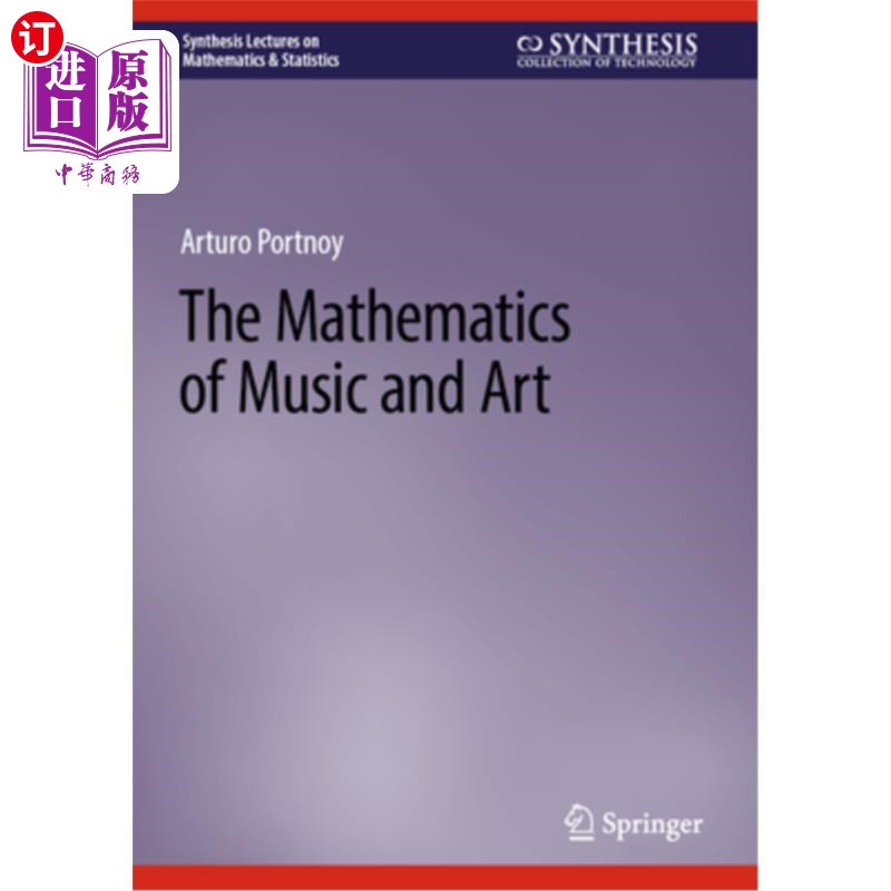 海外直订The Mathematics of Music and Art 音乐与艺术的数学
