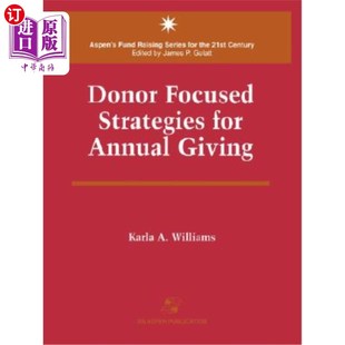 Focused for 以捐助者为重点 海外直订Donor Strategies Giving 年度捐赠战略 Annual