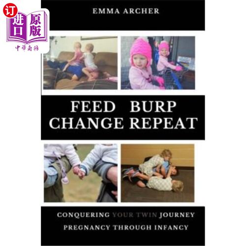 海外直订医药图书Feed, Burp, Change, Repeat: Conquering Your Twin Journey 喂，打嗝，改变，重复：征服你的双程旅程