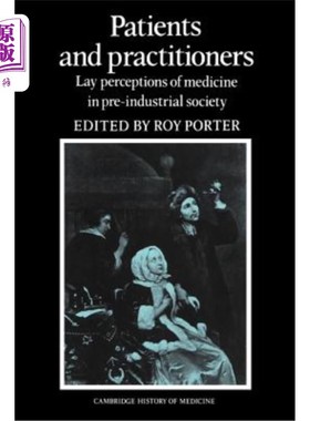 海外直订医药图书Patients and Practitioners: Lay Perceptions of Medicine in Pre-Industrial Societ 病人与从业者:前工