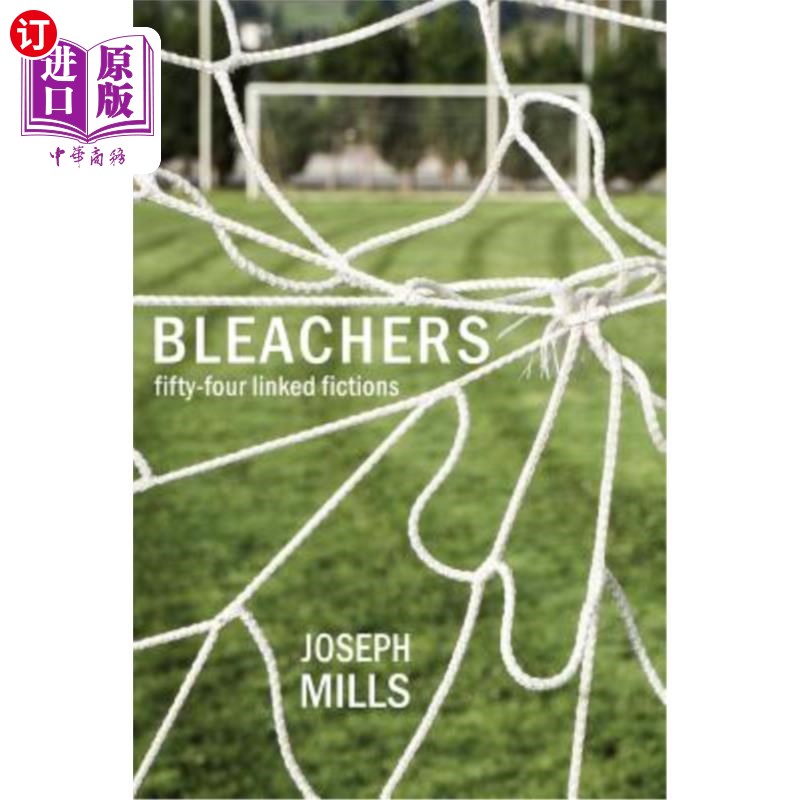 海外直订Bleachers: Fifty-Four Linked Fictions 看台：54部连载小说