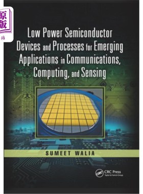海外直订Low Power Semiconductor Devices and Processes for Emerging Applications in Commu 通信、计算和传感领域新兴应