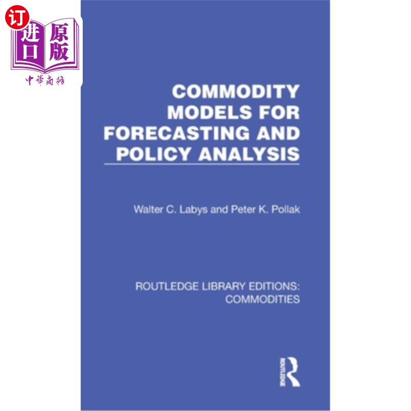 海外直订Commodity Models for Forecasting and Policy Analysis 预测和政策分析的商品模型