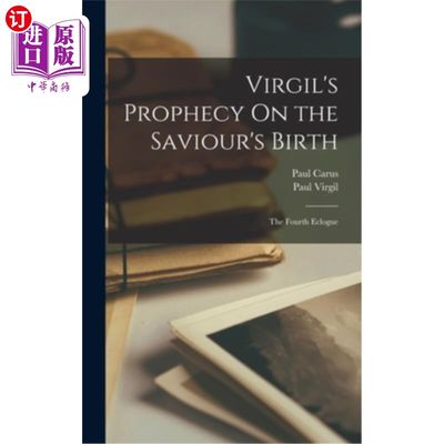 海外直订Virgil's Prophecy On the Saviour's Birth: The Fourth Eclogue 维吉尔的《救世主诞生的预言:牧歌篇第四篇》