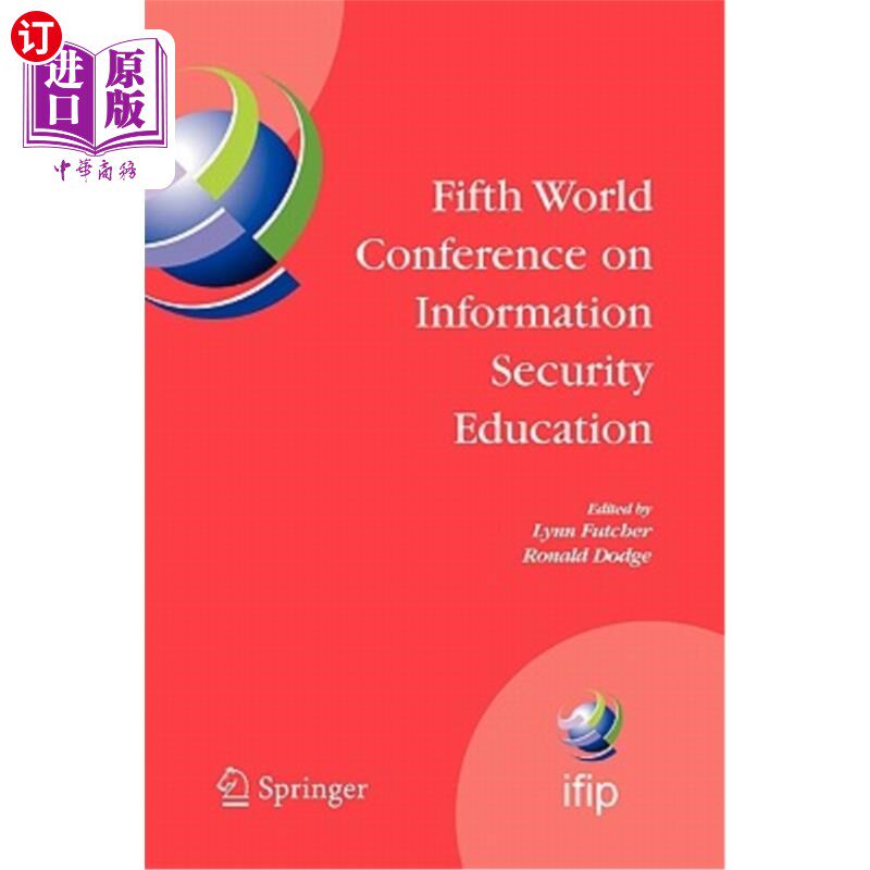海外直订Fifth World Conference on Information Security Education: Proceedings of the Ifi 第五届世界信息安全教育会议