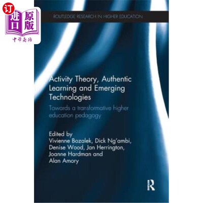 海外直订Activity Theory, Authentic Learning and Emerging Technologies: Towards a Transfo 活动理论，真实学习和新兴技