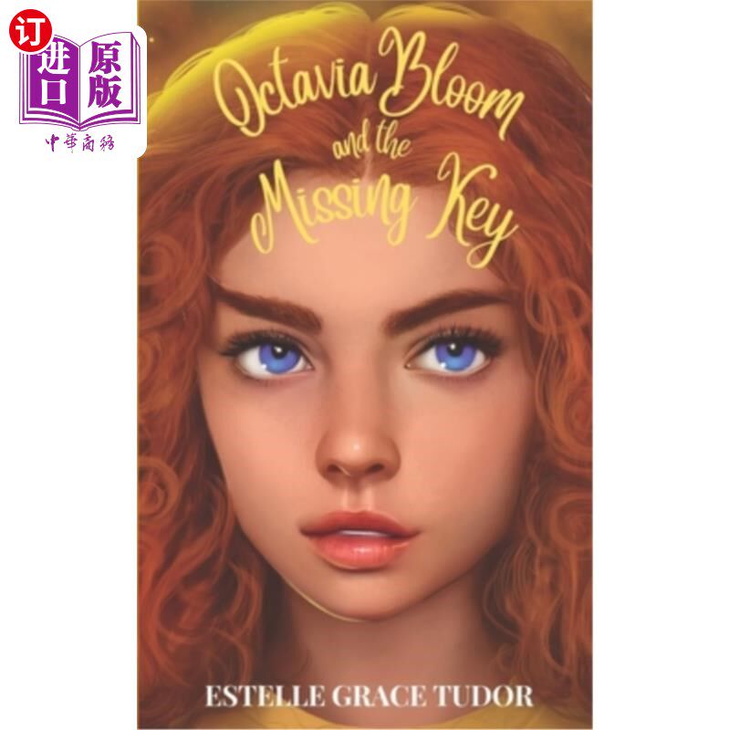 海外直订Octavia Bloom and the Missing Key 奥克塔维亚·布鲁姆和丢失的钥匙