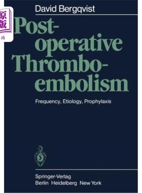 海外直订医药图书Postoperative Thromboembolism: Frequency, Etiology, Prophylaxis 术后血栓栓塞：发生率、病因、预防