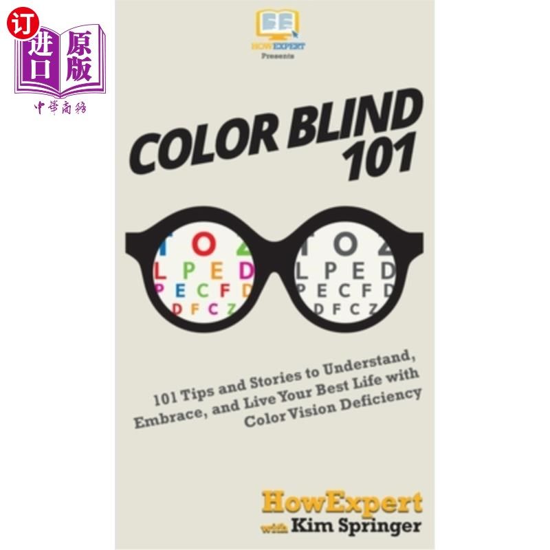 海外直订医药图书Color Blind 101: 101 Tips and Stories to Understand, Embrace, and Live Your Best 色盲101: