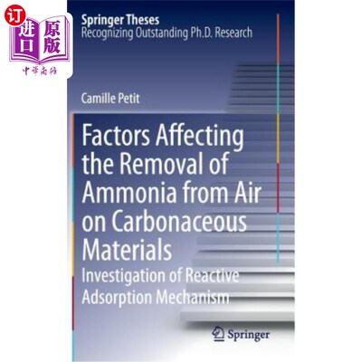 海外直订Factors Affecting the Removal of Ammonia from Air on Carbonaceous Materials: Inv 碳质材料去除空气中氨的影响