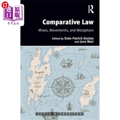 海外直订Comparative Law: Mixes, Movements, and Metaphors 比较法:混合、运动和隐喻