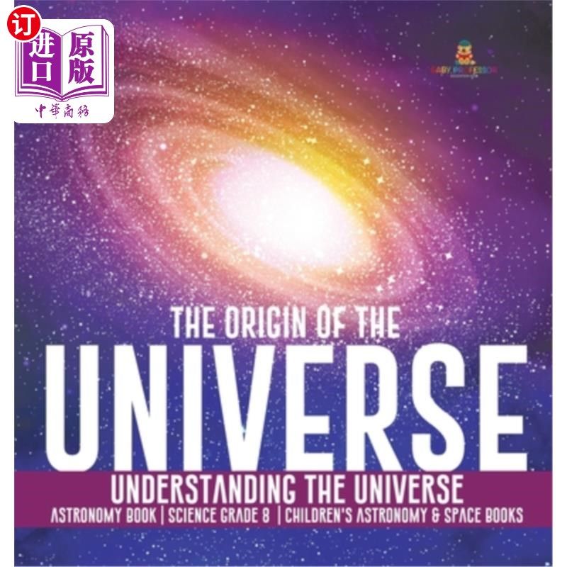 海外直订The Origin of the Universe Understanding the Universe Astronomy Book Science Gra 宇宙的起源了解宇宙天文学书