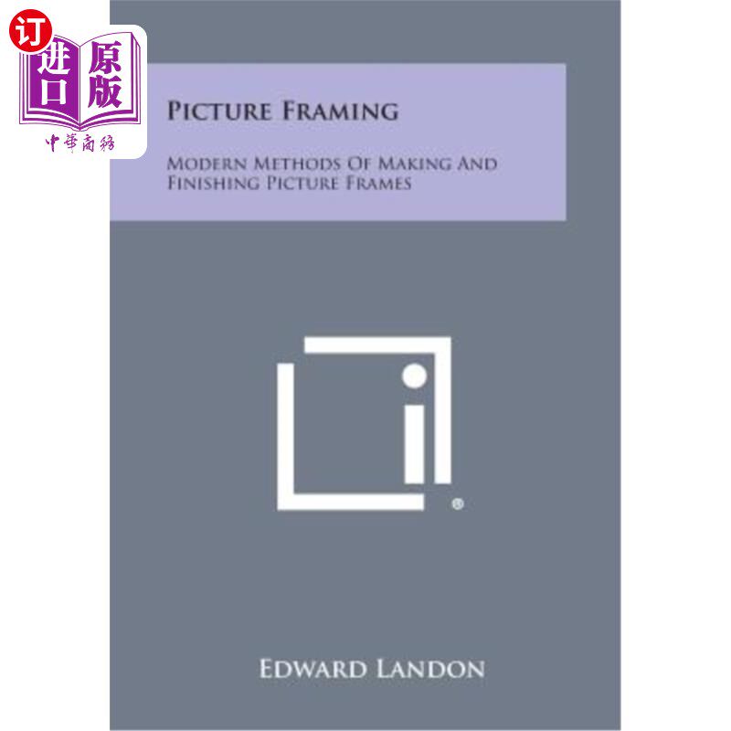 海外直订Picture Framing: Modern Methods of Making and Finishing Picture Frames 画框：现代画框制作和终饰方法