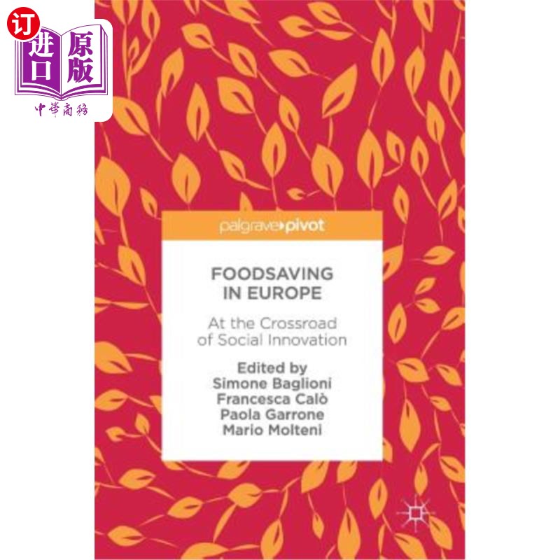 海外直订Foodsaving in Europe: At the Crossroad of Social Innovation 欧洲的食品储蓄：在社会创新的十字路口