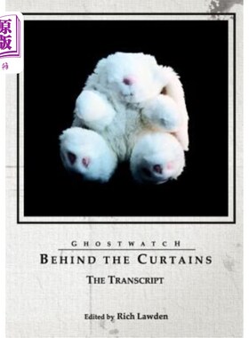 海外直订Ghostwatch: Behind the Curtains - The Transcript 幽灵守望者：窗帘后面-文字记录