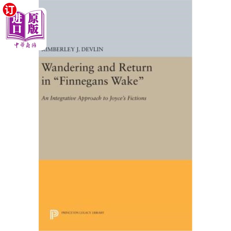 海外直订Wandering and Return in Finnegans Wake: An Integrative Approach to Joyce's Ficti 书籍/杂志/报纸 原版其它 原图主图