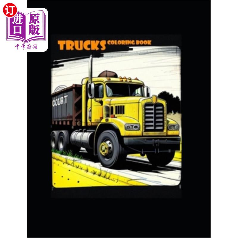 海外直订TRUCKS Coloring Book: Trucks, Ems, Police, Construction, Farm and Hauling! 卡车着色书：卡车，Ems，警察，建
