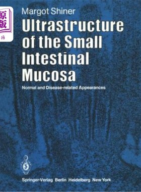 海外直订医药图书Ultrastructure of the Small Intestinal Mucosa: Normal and Disease-Related Appear 小肠粘膜的超微结构