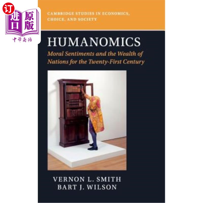 海外直订Humanomics: Moral Sentiments and the Wealth of Nations for the Twenty-First Cent 人文主义:二十一世纪的道德
