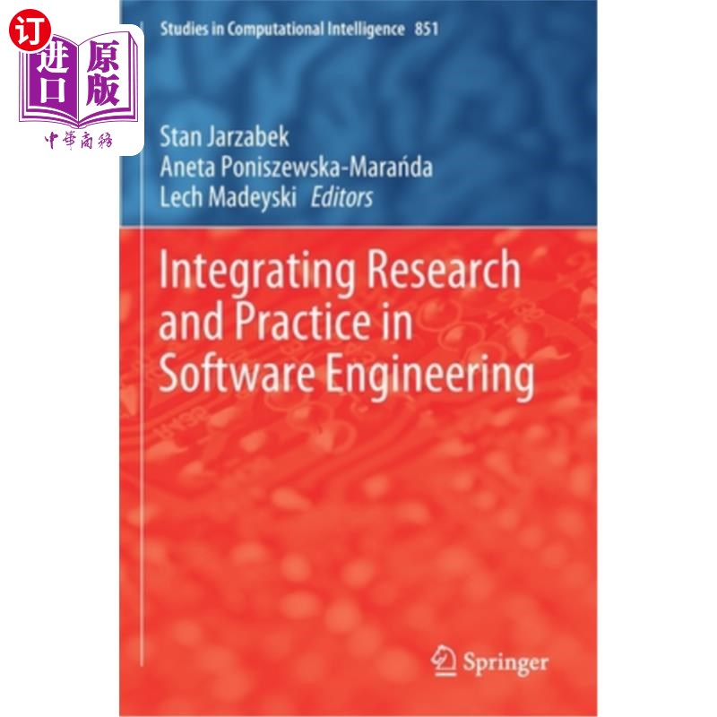 海外直订Integrating Research and Practice in Software Engineering 软件工程研究与实践相结合