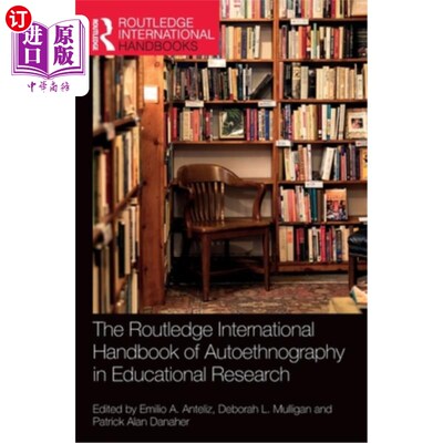 海外直订The Routledge International Handbook of Autoethnography in Educational Research 劳特利奇国际教育研究自体民