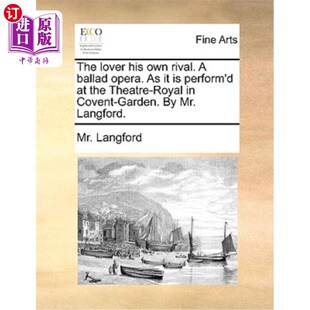 the Lover Perform Theatre 对手 Royal 情人自己 民谣歌剧就 Ballad His Own Opera. Rival. 海外直订The