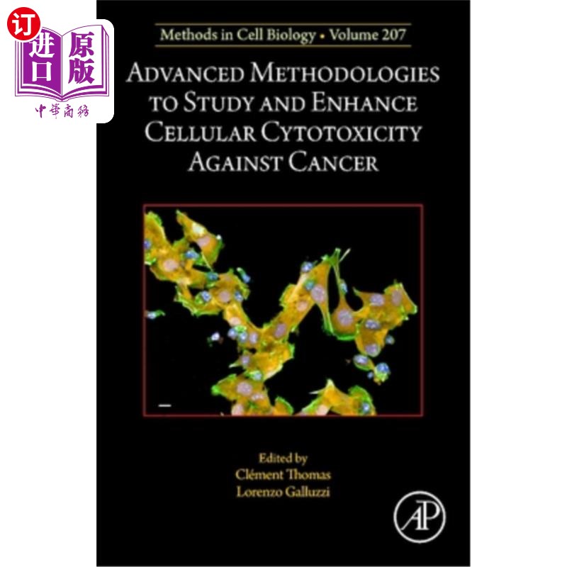 海外直订Advanced Methodologies to Study and Enhance Cellular Cytotoxicity Against Cancer 先进的方法来研究和增强细胞