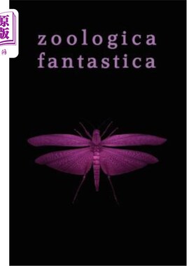 海外直订Zoologica Fantastica: An Anthology of Strange Creatures in Classic Cryptofiction 奇幻动物:经典密码学奇兽选