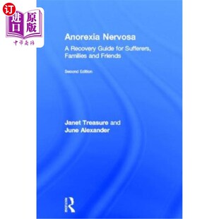 海外直订医药图书Anorexia Nervosa: A Recovery Guide for Sufferers, Families and Friends 神经性厌食症:患者、家人和朋