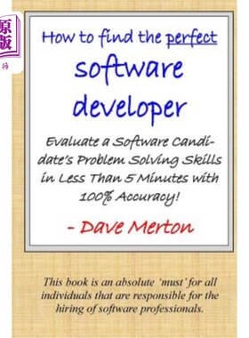 海外直订WB1 - How To Find The Perfect Software Developer: Evaluate a potential developer WB1-如何找到完美的软件开发