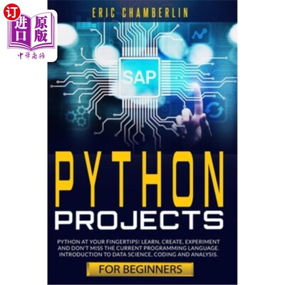 海外直订python project for beginners: Python at your fingertips! Learn, create, experime python项目给初