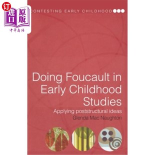 海外直订Doing Foucault in Early Childhood Studies: Applying Post-Structural Ideas 早期儿童研究中的福柯:后结构思想的应用