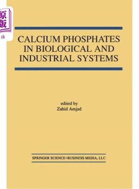 海外直订Calcium Phosphates in Biological and Industrial Systems 生物和工业系统中的磷酸钙