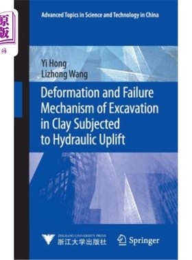 海外直订Deformation and Failure Mechanism of Excavation in Clay Subjected to Hydraulic U 水力抬升作用下粘土基坑的变