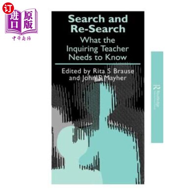 海外直订Search and Re-Search: What the Inquiring Teacher Needs to Know 探究与再探究：探究型教师需要知道的
