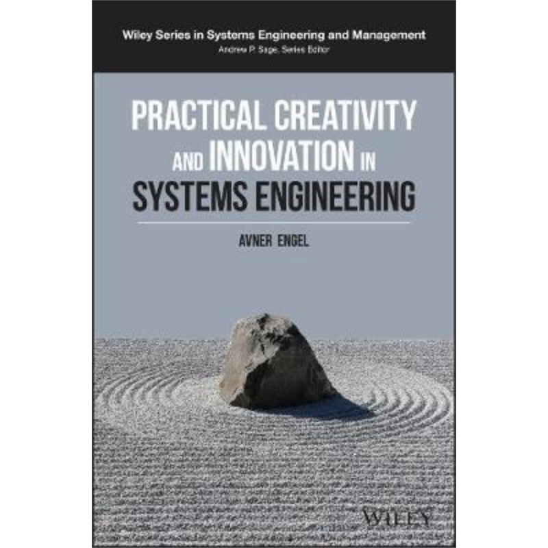 现货 系统工程中的实践创造与创新 Practical Creativity And Innovation In Systems Engineering 英文原版 Avner En