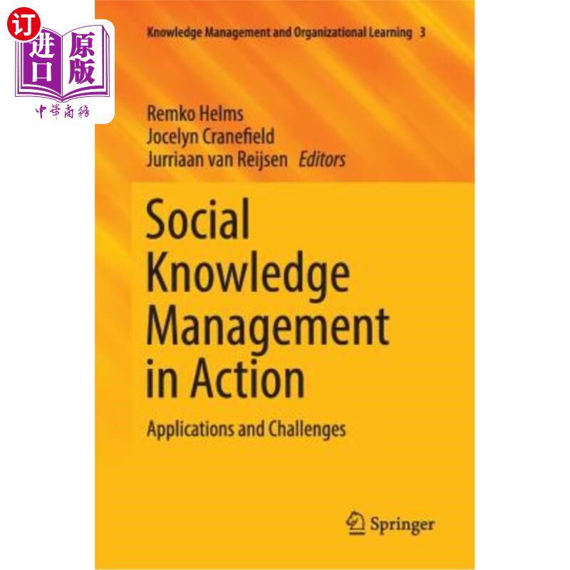 海外直订Social Knowledge Management in Action: Applications and Challenges 实践中的社会知识管理:应用与挑战