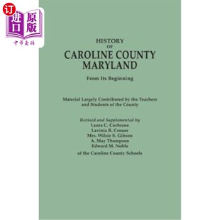 County 从 历史 Material Caroline Largely from Maryland 马里兰州卡罗琳县 海外直订History Its Contr Beginning.