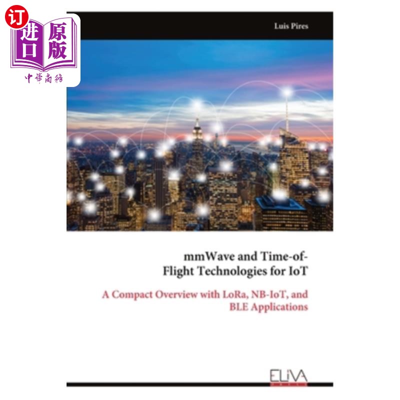 海外直订mmWave and Time-of- Flight Technologies for IoT 用于物联网的毫米波和飞行时间技术