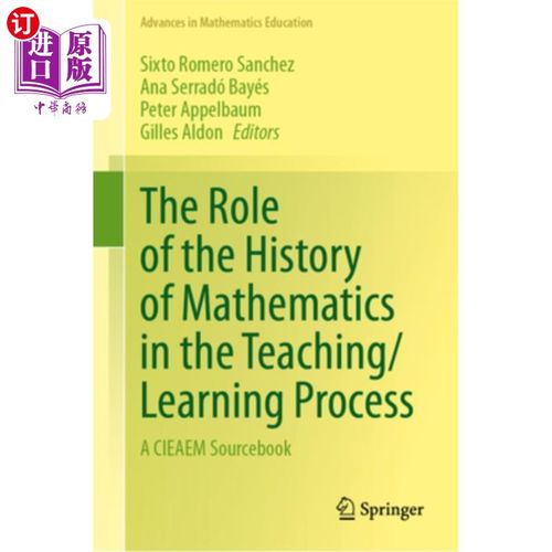 海外直订The Role of the History of Mathematics in the Teaching/Learning Process: A Cieae The Role o