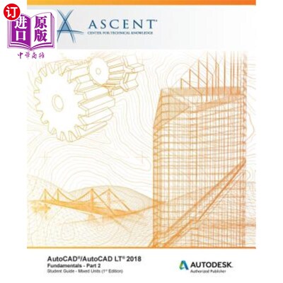 海外直订AutoCAD/AutoCAD LT 2018 Fundamentals - Mixed Units: Part 2: Autodesk Authorized  AutoCAD/Au
