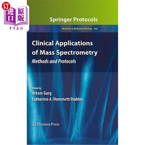 海外直订Clinical Applications of Mass Spectrometry: Methods and Protocols 质谱的临床应用：方法和方案