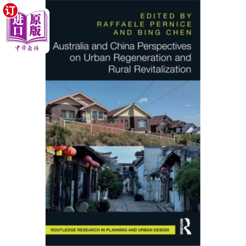 海外直订Australia and China Perspectives on Urban Regeneration and Rural Revitalization 中澳城市更新与乡村振兴展望